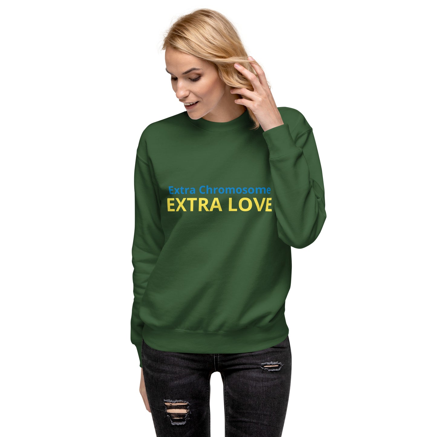 Extra Chromosome/Extra Love-Unisex Premium Sweatshirt